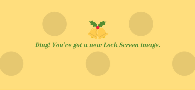Get Notified When Windows 10 Brings a New Spotlight Image Every time ...