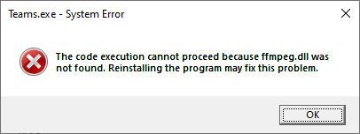 ffmpeg.dll error in microsoft teams