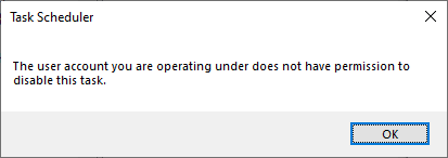 user account does not have permission to disable the task